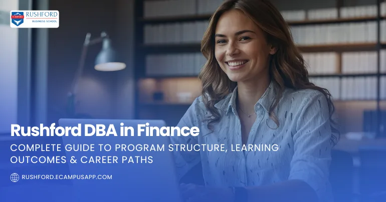 Rushford DBA in Finance: Complete Guide to Program Structure, Learning Outcomes & Career Paths